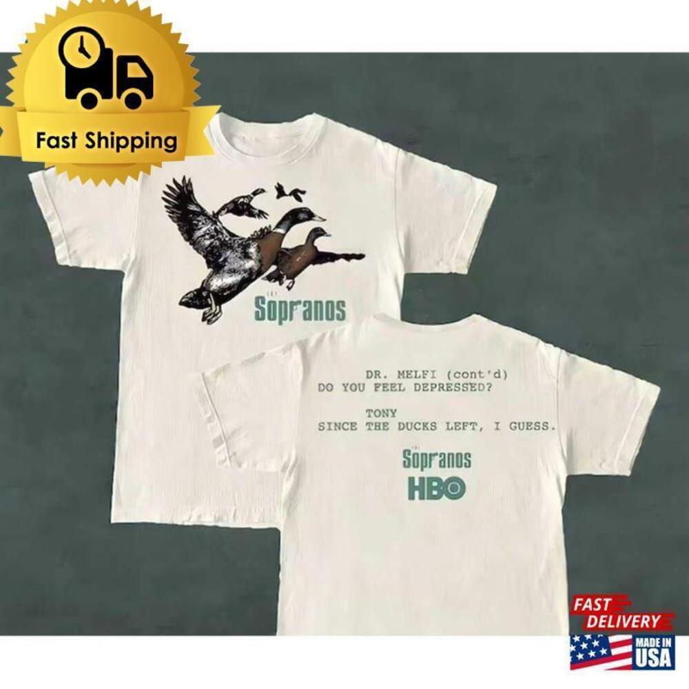 Ducks The Sopranos Shirt Dr Melfi Do You Feel T-shirt 2 sided